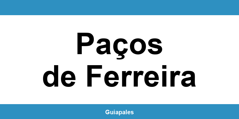 Contactos da Câmara Municipal de Paços de Ferreira