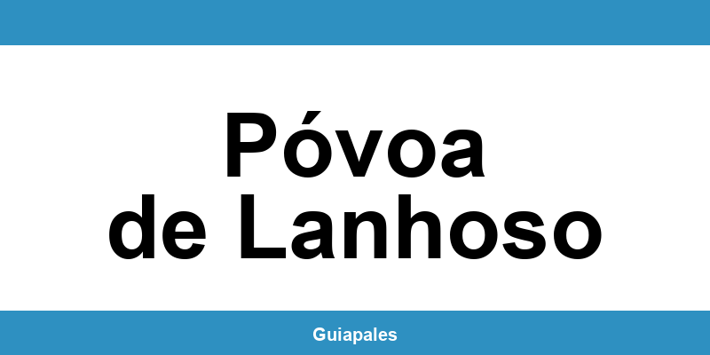 Contactos da Câmara Municipal de Póvoa de Lanhoso
